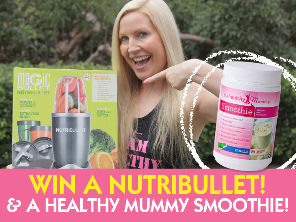 Healthy Mummy win a nutribullet